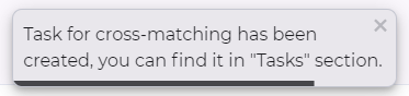 Confirmation of successful creation of a cross-matching task
