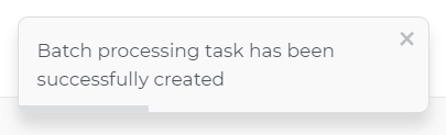 Confirmation of successful creation of a batch processing task